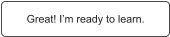 Great! I’m ready to learn.
